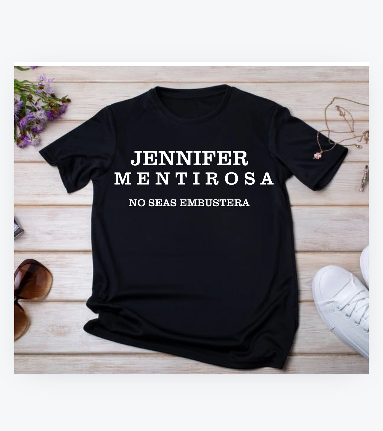 Jennifer Mentirosa T shirt