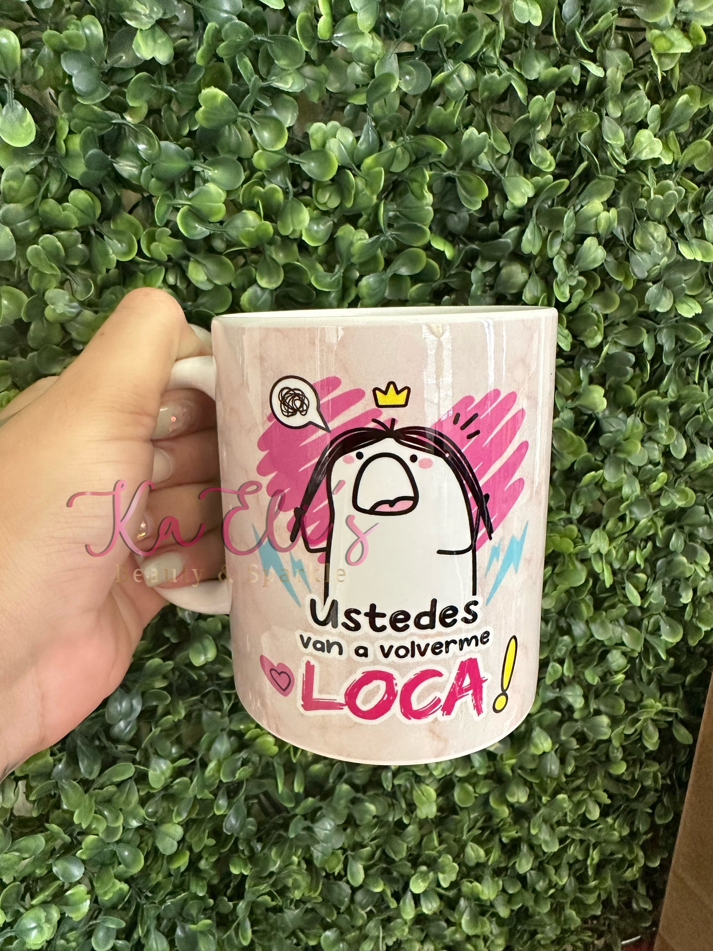 Ustedes van a volverme loca Taza